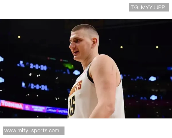 明天掘金对决公牛约基奇出战几成定局卡梅隆约翰逊状态待定